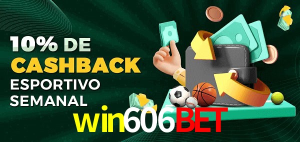 10% de bônus de cashback na win606bet